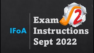 IFoA Exam Instructions September 2022 [upl. by Havard754]