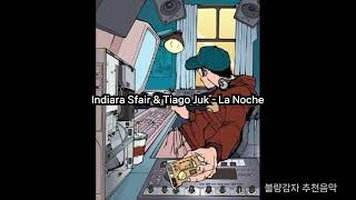 Indiara Sfair amp Tiago Juk  La Noche [upl. by Levins602]