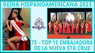 Reina Hispanoamericana 2023  7E  Top 15 Embajadora de la Nueva San Cruz [upl. by Crean]