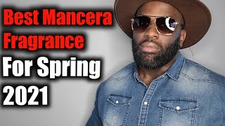 Best Mancera Fragrances for the Spring 2021 [upl. by Attennaj]