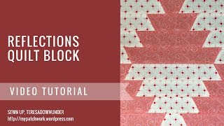 Video tutorial Reflections quilt block [upl. by Vincents]