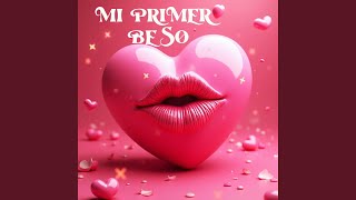 Mi primer beso [upl. by Emerej]