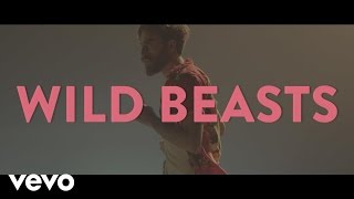 Wild Beasts  Wanderlust Official Video [upl. by Nicholson192]