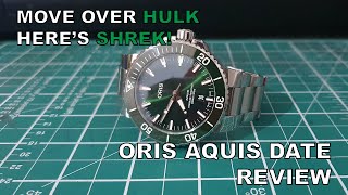 Move Over Hulk Heres Shrek  Oris Aquis Date Green Dial Review [upl. by Dyoll104]