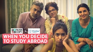 FilterCopy  When You Decide To Study Abroad  Ft Devika Vatsa [upl. by Madeline]