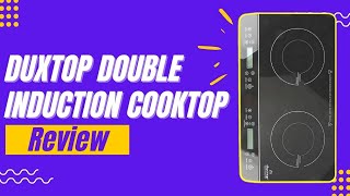 Duxtop LCD Portable Double Induction Cooktop 1800W Digital Electric Countertop [upl. by Laurentia]