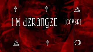 Im Deranged Official Music Video David Bowie Cover [upl. by Uuge]