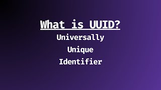 What is a UUID Universally Unique Identifiers Explained [upl. by Guria]