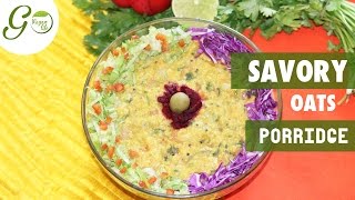 Vegan Recipe l Savory Oats Porridge Breakfast I Go Vegan Life [upl. by Hildie894]