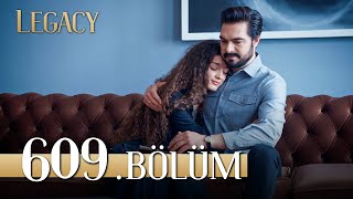 Emanet 609 Bölüm  Legacy Episode 609 [upl. by Dafna]