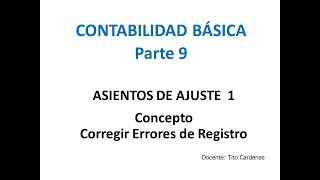 Contabilidad Basica Parte 9  Ajustes Error de Registro [upl. by Adnuhs]