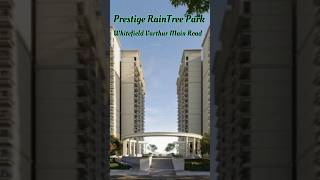 Prestige RainTree park  Whitefield  Upcoming Project WhatsApp 8310521323 [upl. by Aicelf]