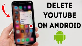 How To Delete YouTube App On Android  Full Guide [upl. by Junno403]