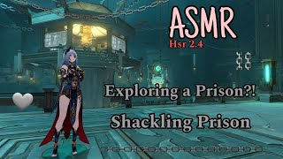 ASMR  Exploring the Luofu Prison with Judge Hanya⛓️🩶  Hsr Version 24  Clicky Whispers☕️ [upl. by Adnaloy]