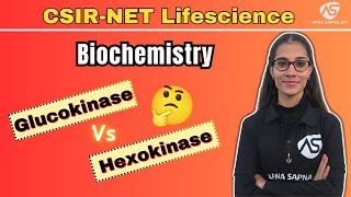 Glucokinase Vs Hexokinase  Biochemistry  CSIRNET LIFESCIENCE [upl. by Ahsinal]