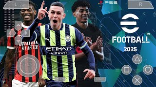 PES 2025 PPSSPP DOWNLOAD MEDIAFIRE EFOOTBALL 2025 PPSSPP KITS 2425 HD GRAPHICS [upl. by Beckerman]