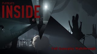 Playdeads INSIDE  Full game walkthrough  playdeadsinside inside walkthrough  azraGaming [upl. by Wilhelmine486]