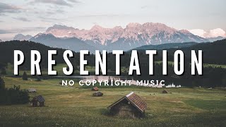 𝓝𝓸 𝓒𝓸𝓹𝔂𝓻𝓲𝓰𝓱𝓽 Inspiring Background Music for Presentation [upl. by Elle716]