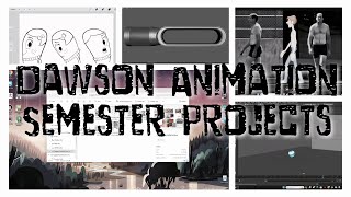 Dawson Animation Semester Projects [upl. by Hannazus]