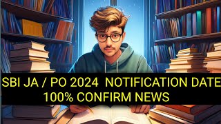 💯  confirm News  SBI CLERK amp PO NOTIFICATION DATE  Insider news sbi clerk 2024 notification [upl. by Stephenson]