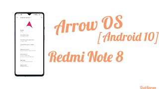 Arrow OS UNOFFICIALAndroid 10 Custom ROM Redmi Note 8  Install amp Review🔥🔥 [upl. by Barncard]