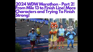 2024 WDW Marathon Part 2 from Mile 13 to the Finish Line [upl. by Anura]