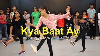 Kya Baat Ay Dance  Full Class Video  Harrdy Sandhu  Deepak Tulsyan Choreography [upl. by Zucker645]