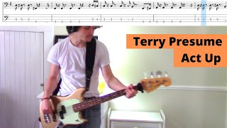 Terry Presume  Act Up Bass Cover  Tab [upl. by Eiggam]