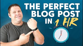 How to Write a Perfect Blog Post in One Hour [upl. by Duck681]