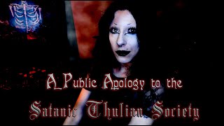 Public Apology to the Satanic Thulian Society [upl. by Eemak]