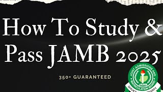 BEST WAY to study amp prepare for JAMB Examination 2025  Syllabus  Textbooks  Guide [upl. by Dare29]