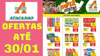 ATACADÃO OFERTAS ATÉ 30012024 FOLHETO SUPER OFERTAS LEVE MAIS PAGUE MENOS SP [upl. by Alberic257]