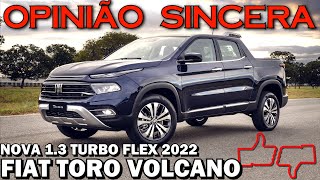 Fiat Toro Volcano 2022  Motor 13 turbo flex  desempenho consumo preços avaliação completa [upl. by Ritch]