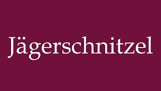 How to Pronounce Jägerschnitzel Correctly in German [upl. by Meuser]