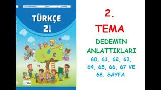 2 SINIF TÜRKÇE DERS KİTABI İLKE 2 TEMA DEDEMİN ANLATTIKLARI 6061626364656667 VE 68 SAYFA [upl. by Aglo129]