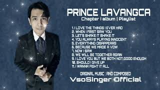 Prince lavangca  feat VsoSinger Official  Chapter I album  Playlist [upl. by Glaab]