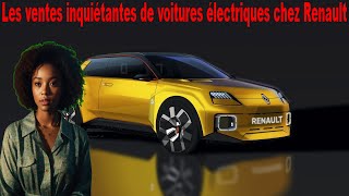 Les ventes inquiétantes des voitures électriques chez Renault [upl. by Dehnel172]