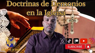 Los cristianos no tienen Demonios Doctrinas de Demonios Apostasía 8 [upl. by Kerwinn]