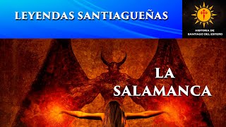 La Salamanca  Leyendas santiagueñas [upl. by Pape]