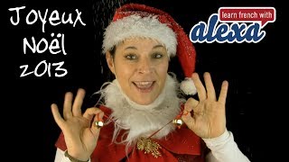 Joyeux Noël et Bonne Année 2014 Learn French With Alexa [upl. by Orme]