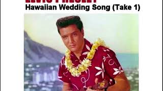 Elvis Presley  Hawaiian Wedding Song Take 1 [upl. by Ades686]