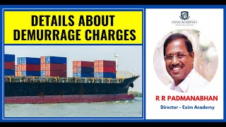 Details about demurrage charges  R R Padmanabhan Director  Exim Academy [upl. by Rebma]