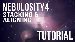 Stacking amp Aligning Astro Photos in Nebulosity4 Tutorial [upl. by Eineeuq713]