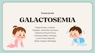 GALACTOSEMIA [upl. by Euphemiah966]