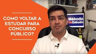 Como voltar a estudar para concurso público após um tempo parado [upl. by Magen18]