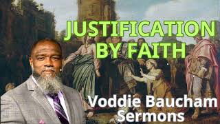 JUSTIFICATION BY FAITH  Voddie Baucham Semon [upl. by Annaeel]