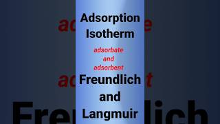 Adsorption isotherm  Freundlich and Langmuir adsorption isothermshortsvideo ytshorts [upl. by Anaud912]