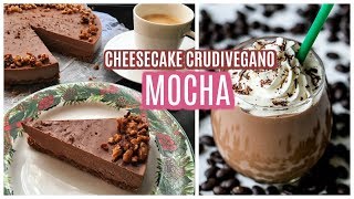 CHEESECAKE CRUDIVEGANO DE MOCHA ☕️🍫  POSTRE SIN HORNO [upl. by Meekahs]