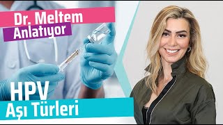 Kaç Çeşit HPV Aşısı Var Aşı Kimlere ve Ne Şekilde Uygulanır Dr Meltem Anlatıyor [upl. by Marlon]