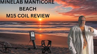 MINELAB MANTICORE M15 COIL BEACH HUNT REVIEW DEPTH STABILITY ERGONOMICS [upl. by Hachmin806]